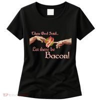 Then God Said Let There Be Bacon Women's T-Shirt thumb 0