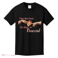 Then God Said Let There Be Bacon Kids T-Shirt thumb 0