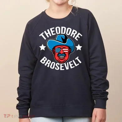 Theodore Brosevelt Women's Sweatshirt