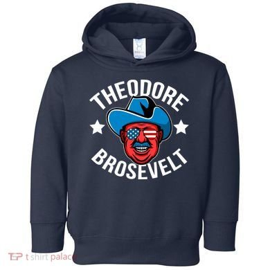 Theodore Brosevelt Toddler Hoodie
