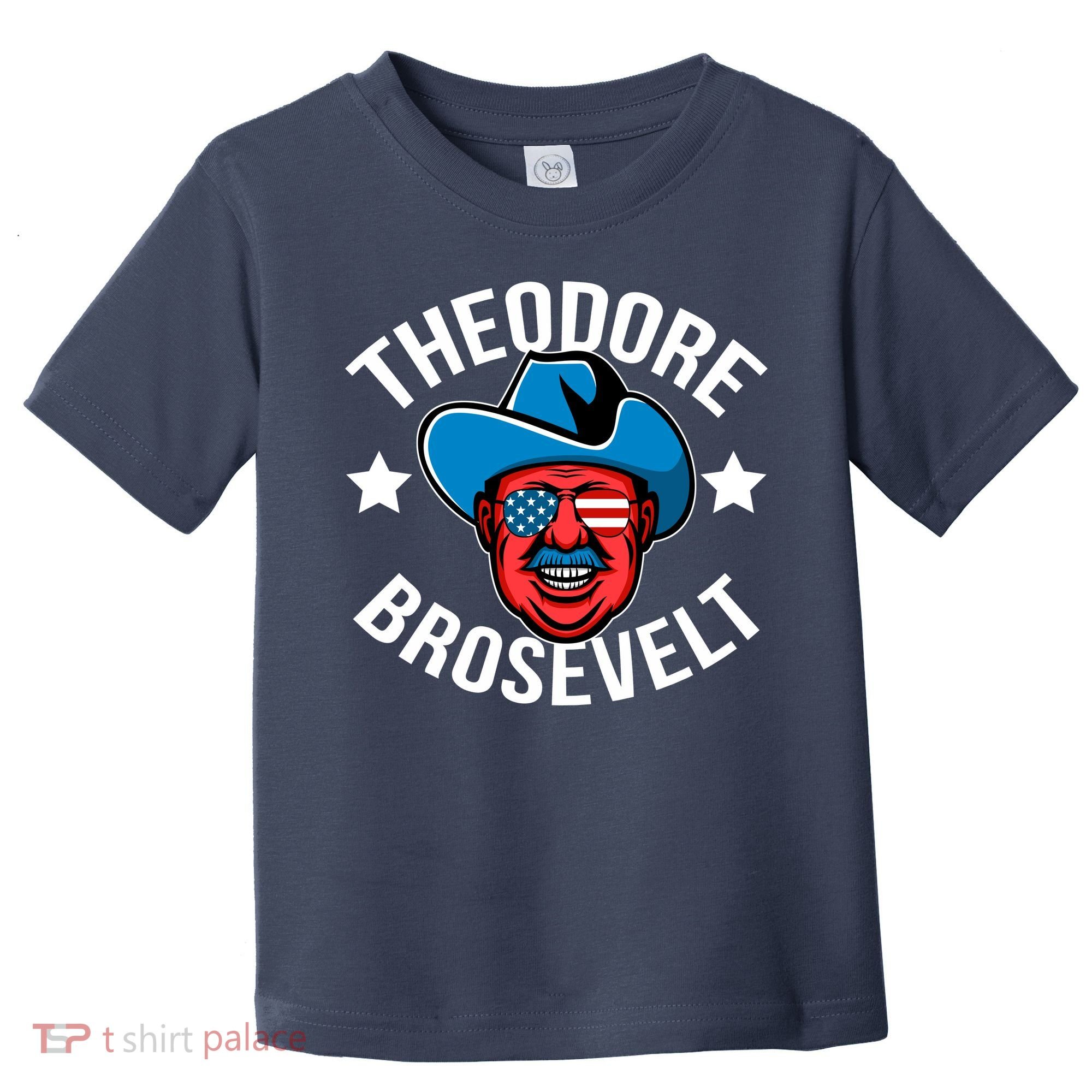 Theodore Brosevelt Toddler T-Shirt