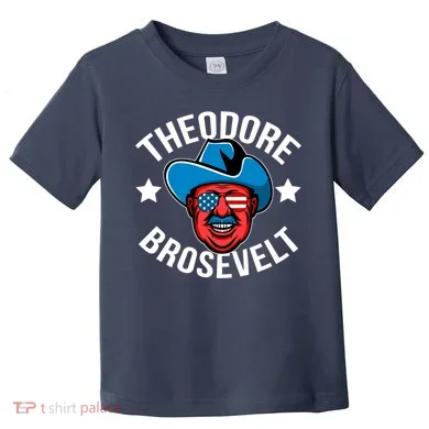 Theodore Brosevelt Toddler T-Shirt