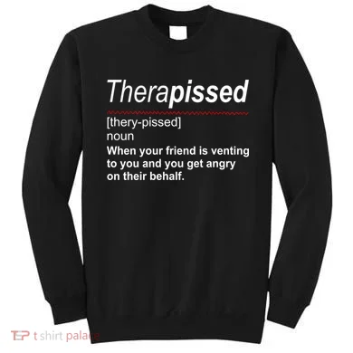 Therapissed Funny Definition Sweatshirt