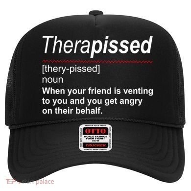 Therapissed Funny Definition Hat