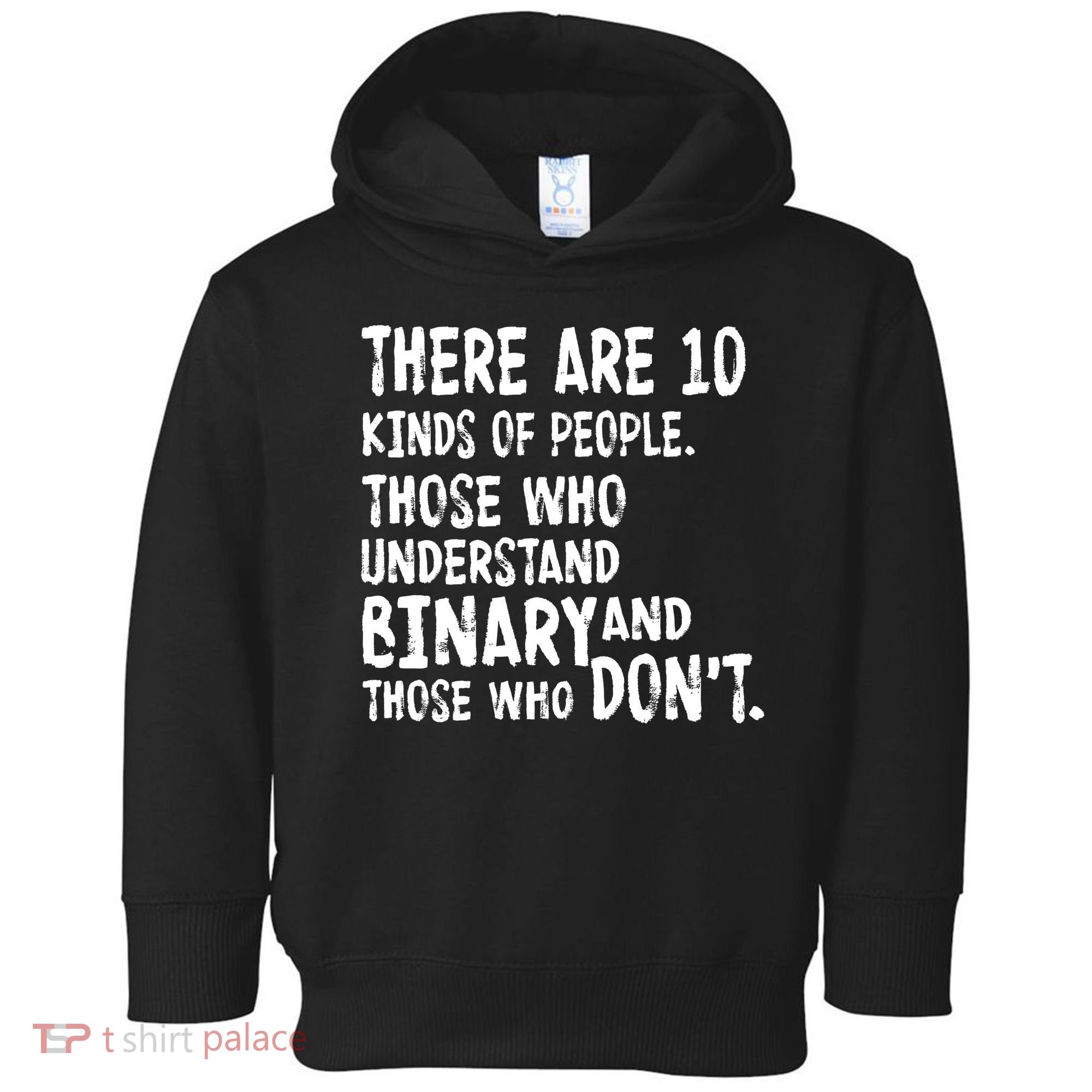 There Are 10 Kind of People Binary Toddler Hoodie
