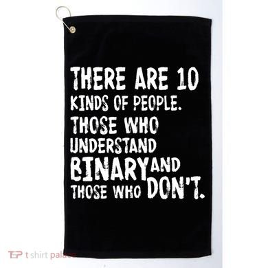There Are 10 Kind of People Binary Golf Towel