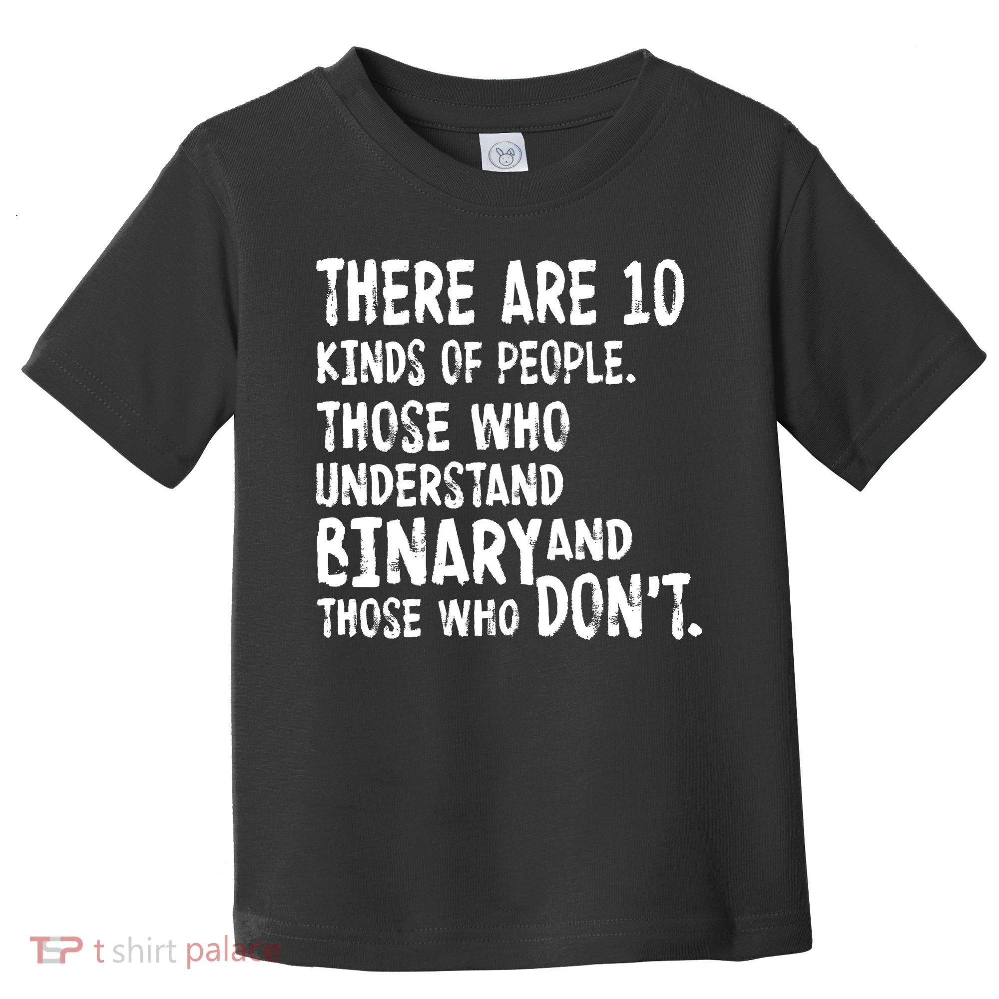 There Are 10 Kind of People Binary Toddler T-Shirt