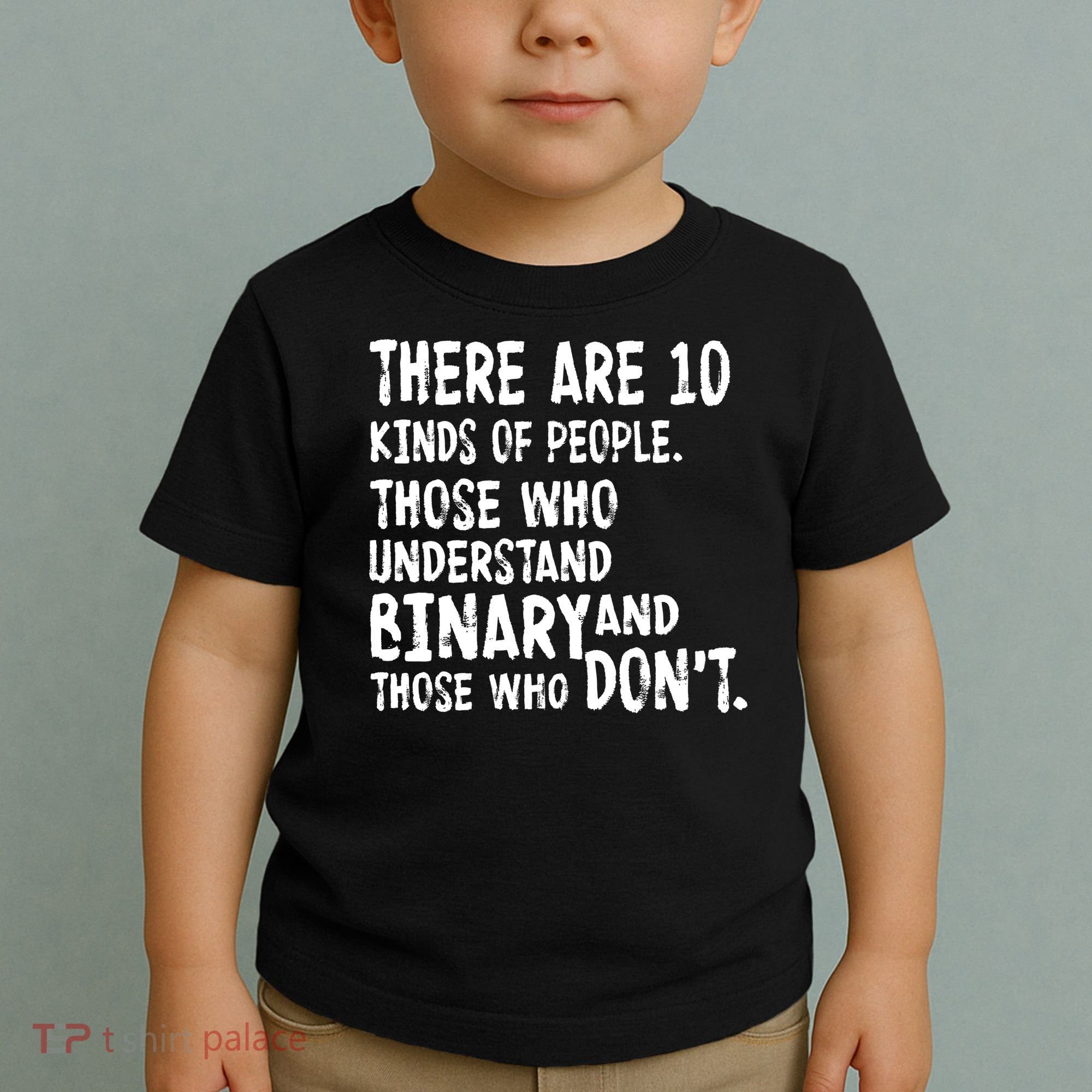 There Are 10 Kind of People Binary Toddler T-Shirt