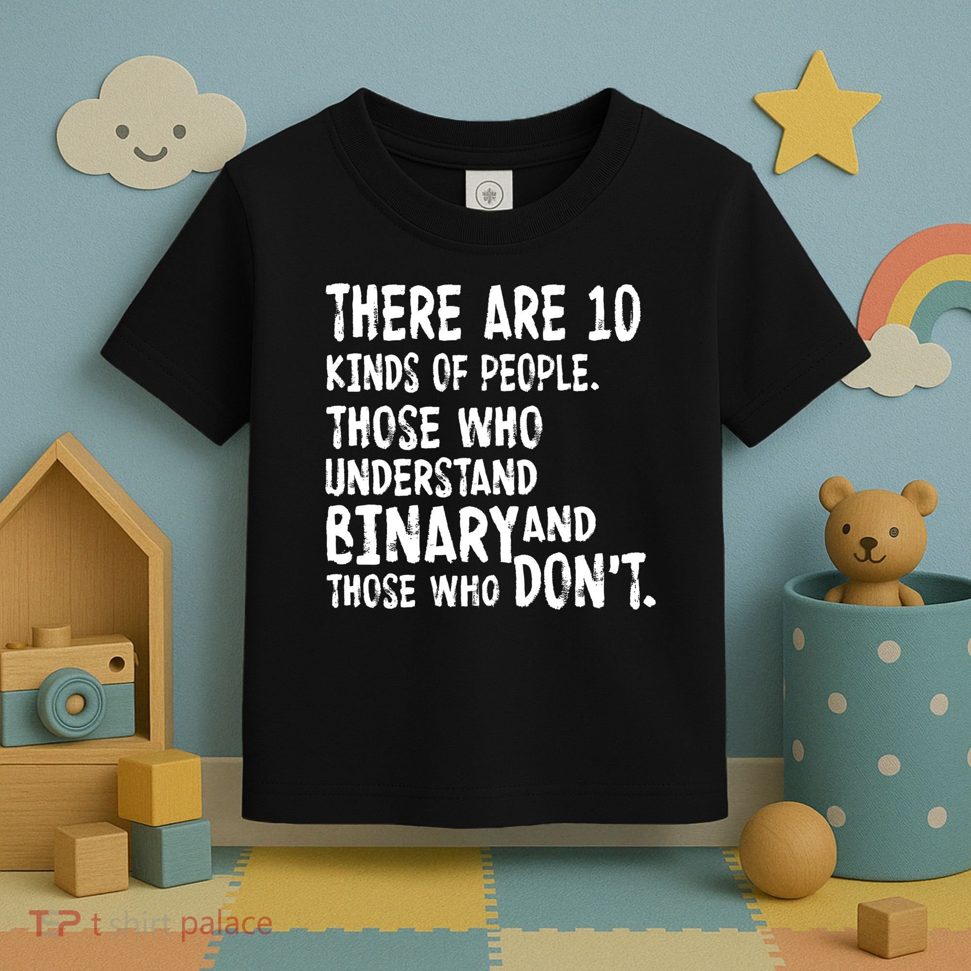 There Are 10 Kind of People Binary Toddler T-Shirt