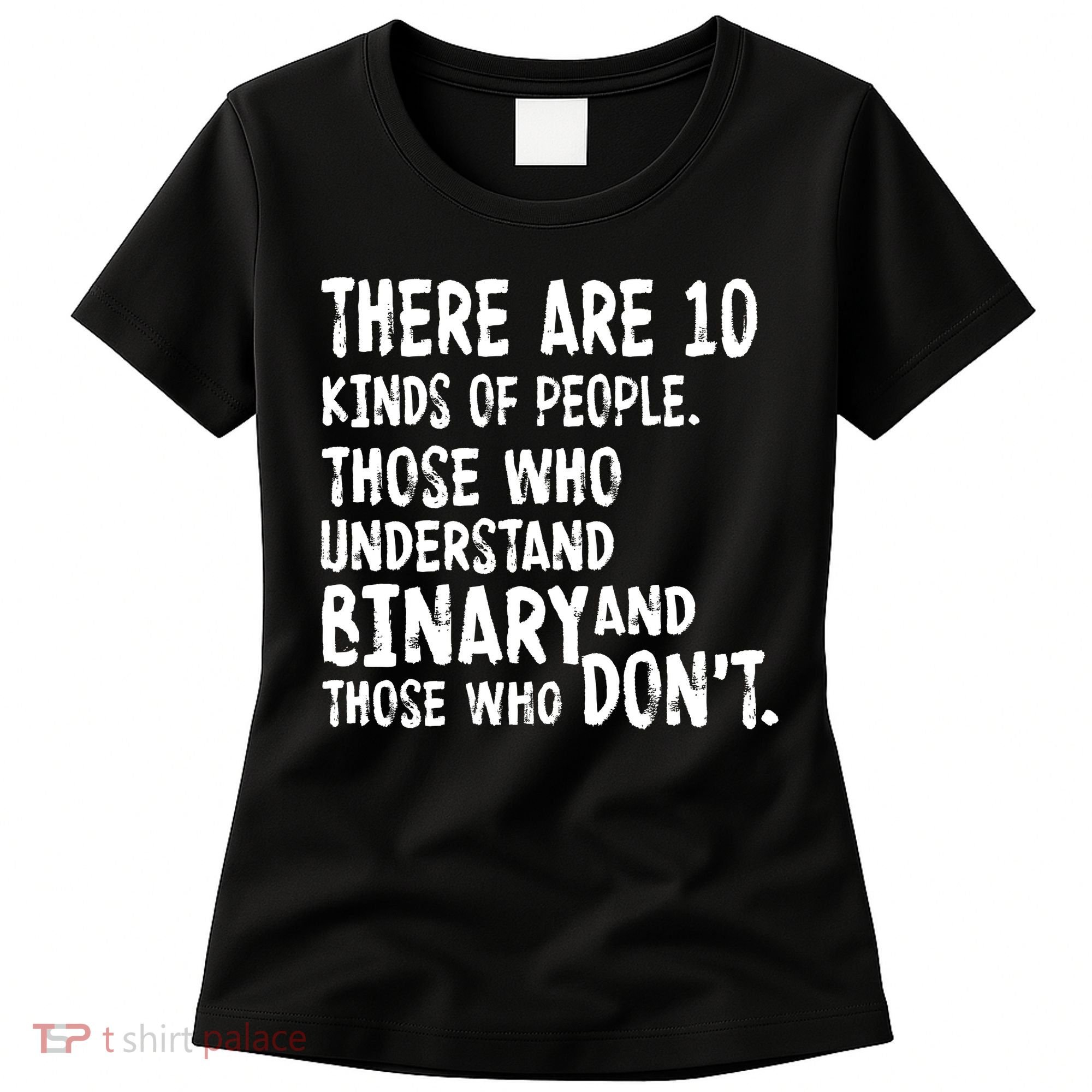There Are 10 Kind of People Binary Women's T-Shirt