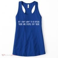 There Are People Outside Funny Meme Women's Tank Top thumb 0