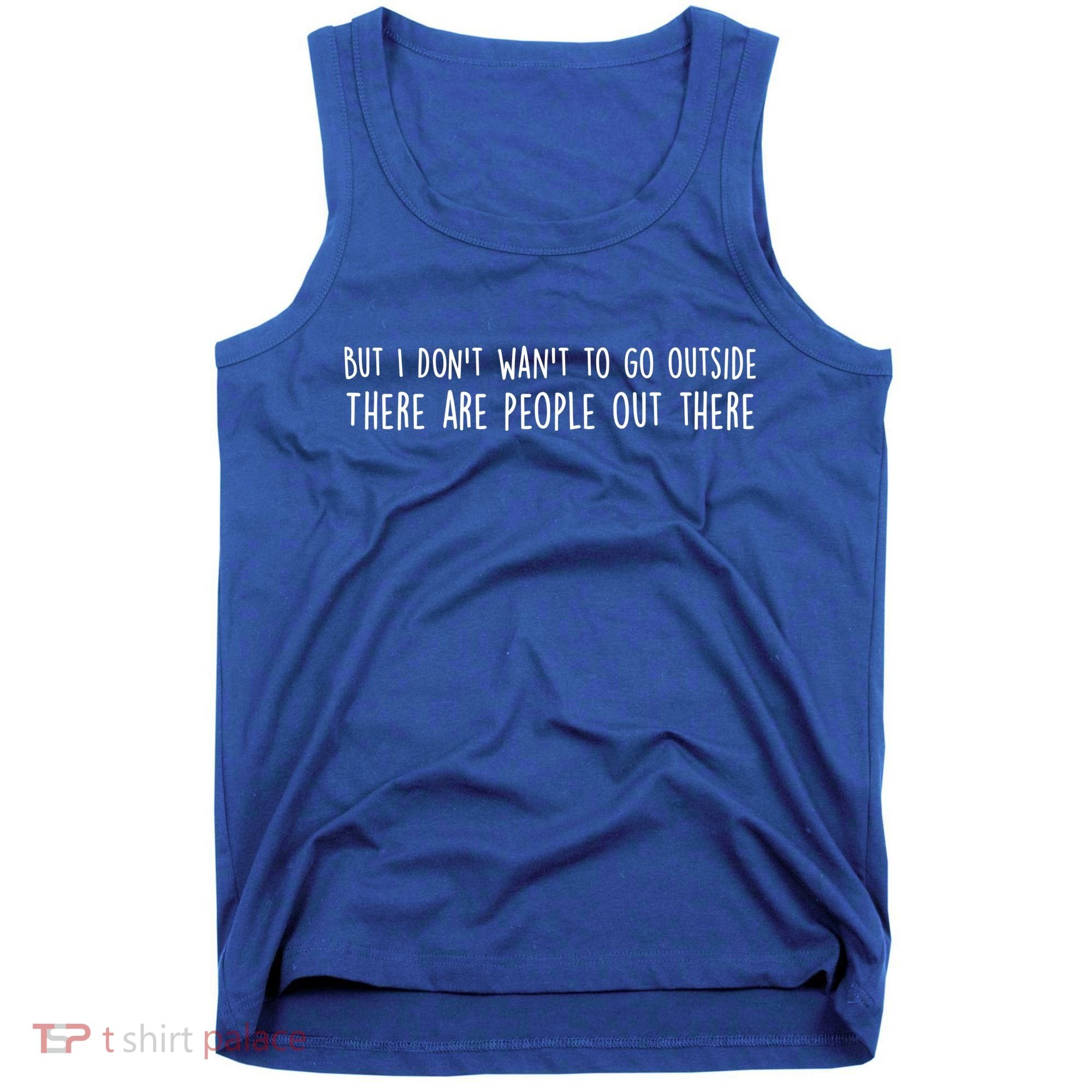 There Are People Outside Funny Meme Tank Top