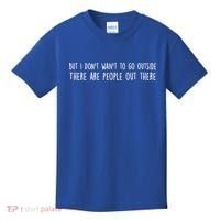 There Are People Outside Funny Meme Kids T-Shirt thumb 0