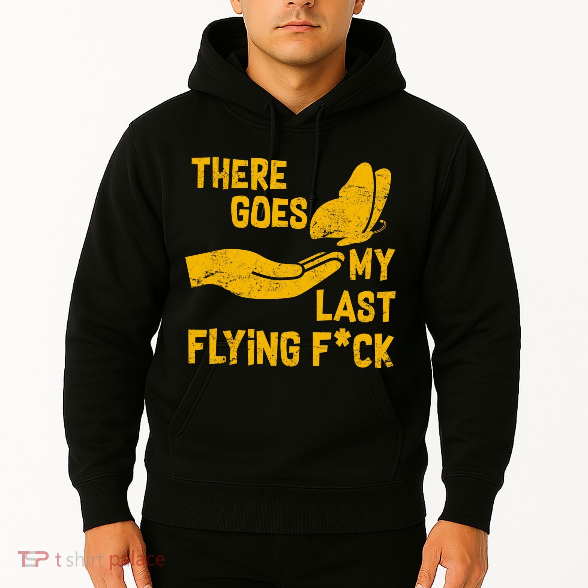 There Goes My Last Flying F*ck Hoodie