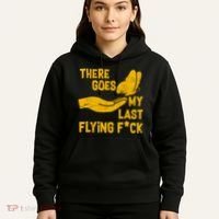 There Goes My Last Flying F*ck Hoodie thumb 5