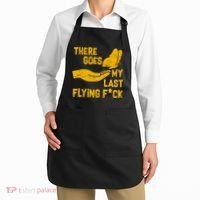 There Goes My Last Flying F*ck Apron thumb 2