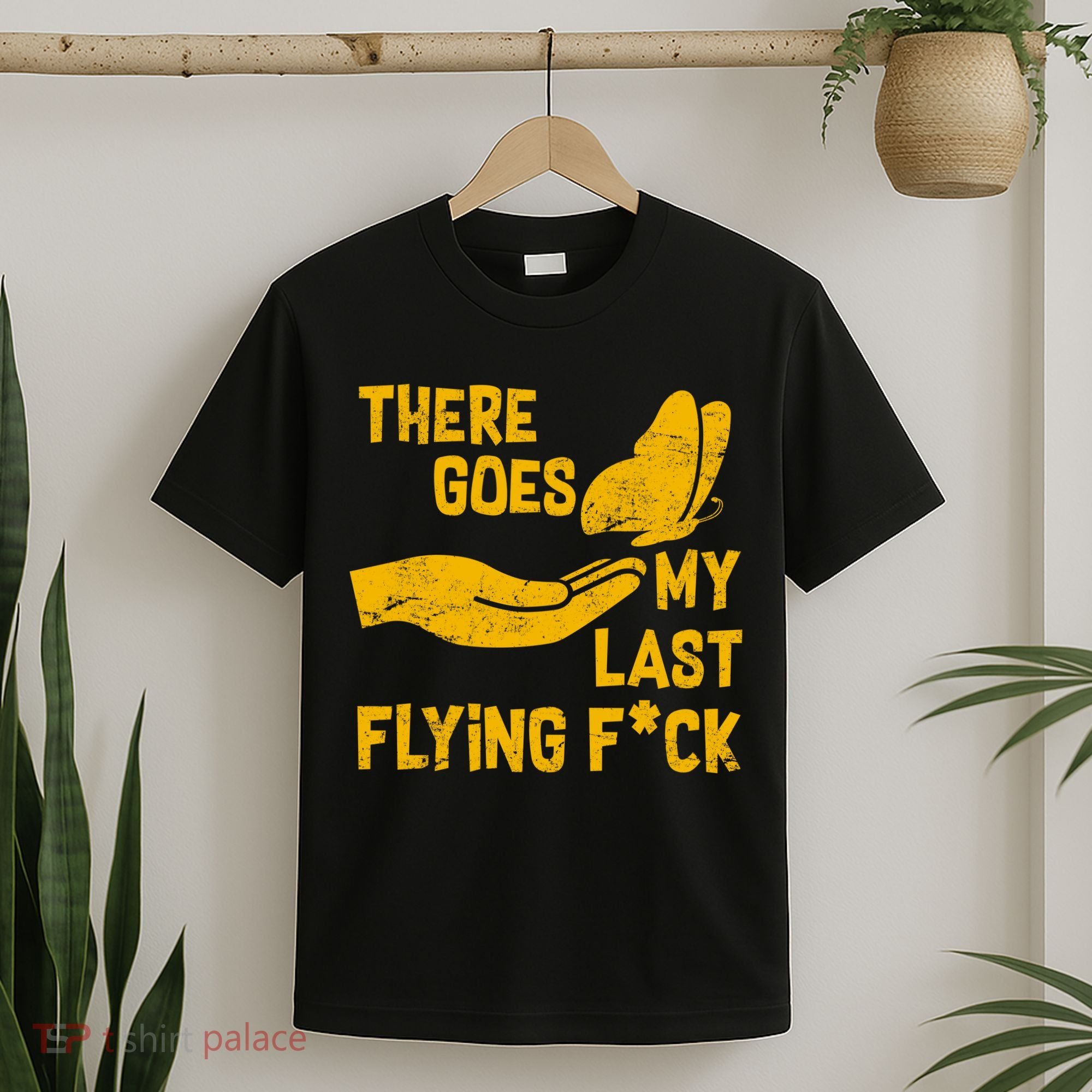 There Goes My Last Flying F*ck T-Shirt