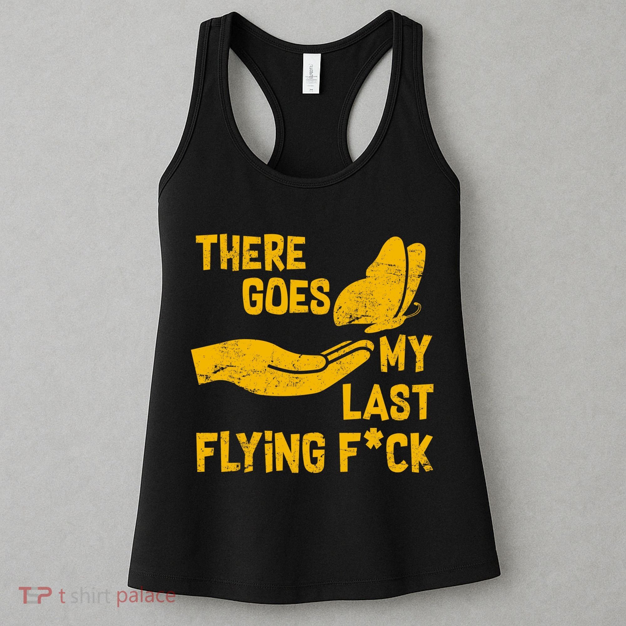 There Goes My Last Flying F*ck Women's Tank Top
