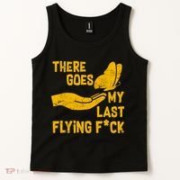 There Goes My Last Flying F*ck Tank Top thumb 2