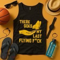 There Goes My Last Flying F*ck Tank Top thumb 4