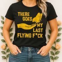 There Goes My Last Flying F*ck Women's T-Shirt thumb 2