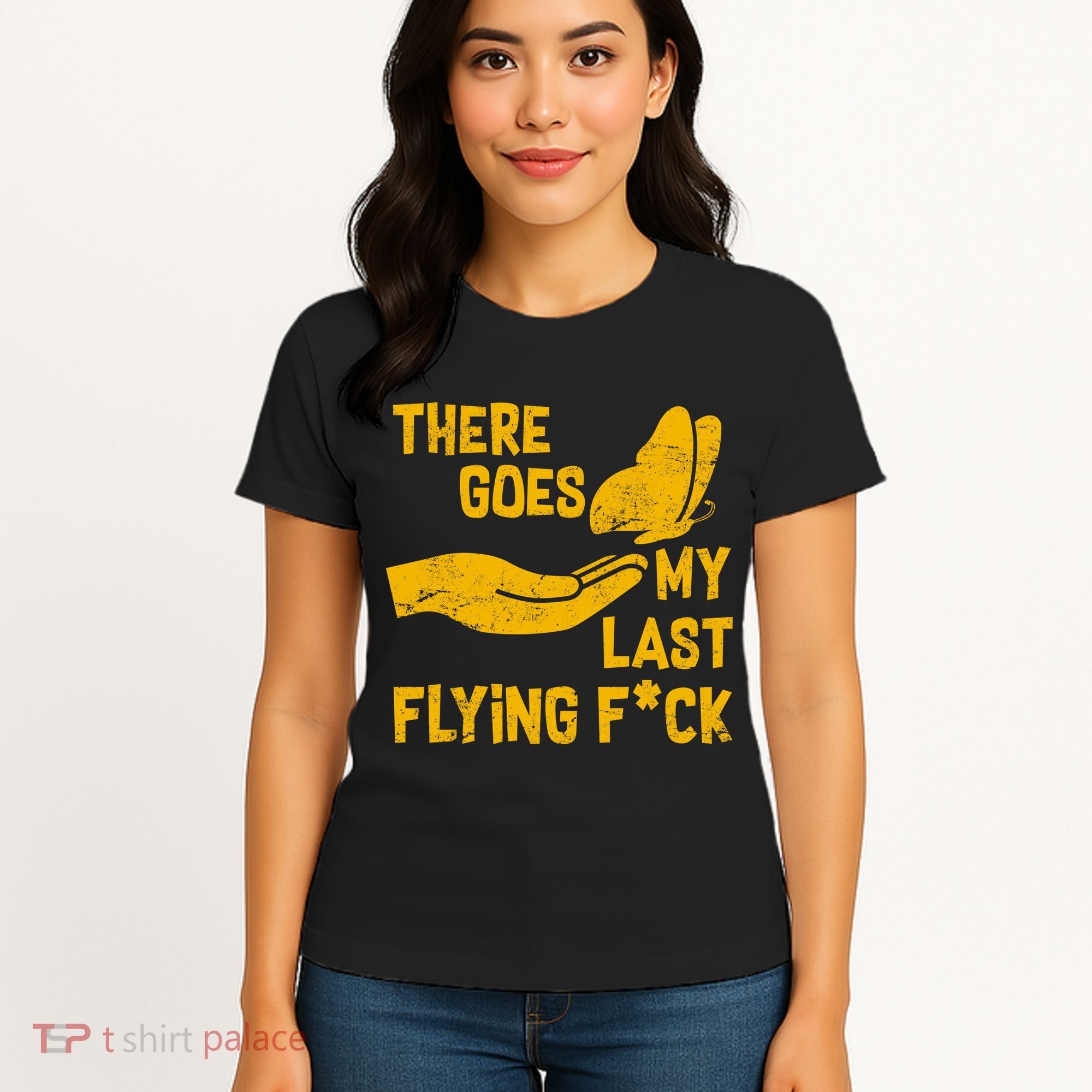 There Goes My Last Flying F*ck Women's T-Shirt