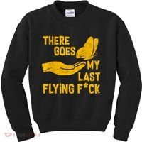 There Goes My Last Flying F*ck Kids Sweatshirt thumb 0