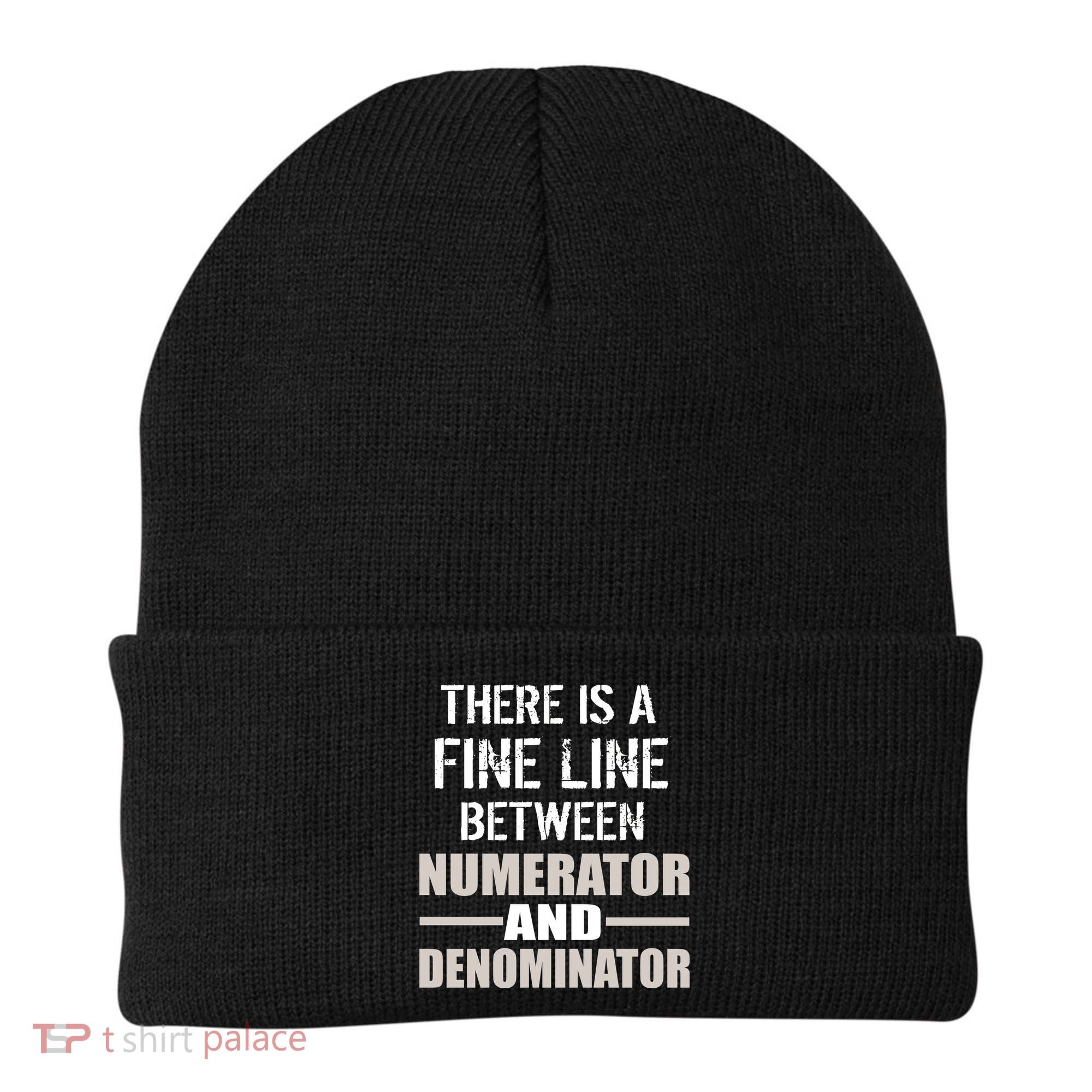 There Is A Fine Line Between Numerator And Denominator Beanie