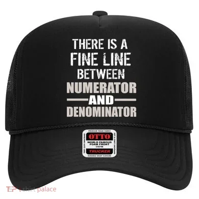 There Is A Fine Line Between Numerator And Denominator Hat