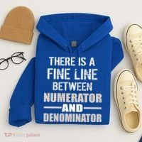 There Is A Fine Line Between Numerator And Denominator Hoodie thumb 4