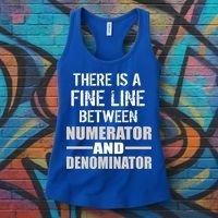 There Is A Fine Line Between Numerator And Denominator Women's Tank Top thumb 3