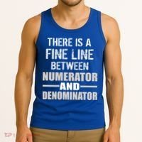 There Is A Fine Line Between Numerator And Denominator Tank Top thumb 3