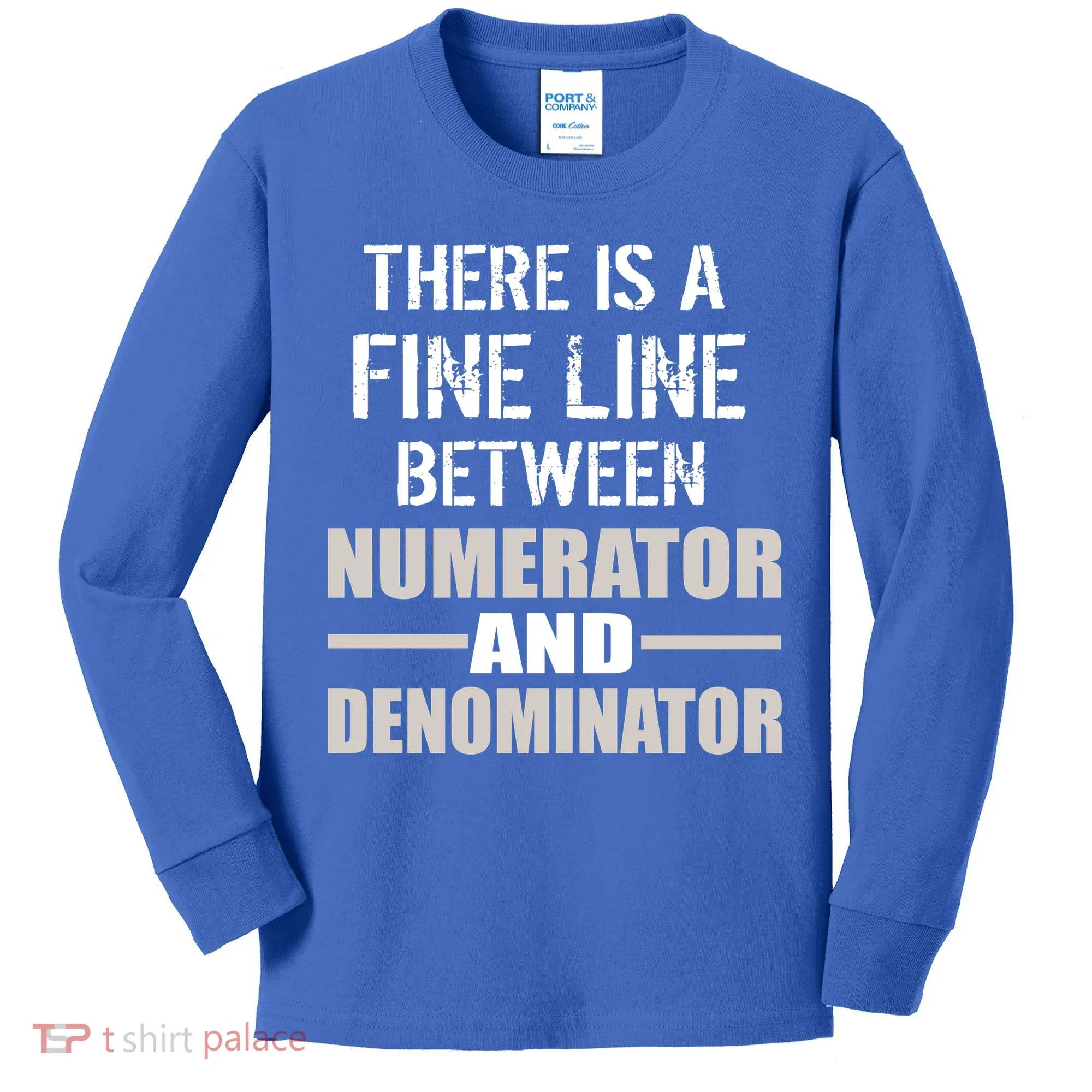 There Is A Fine Line Between Numerator And Denominator Kids Long Sleeve Shirt