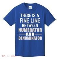 There Is A Fine Line Between Numerator And Denominator Kids T-Shirt thumb 0