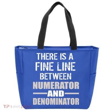 There Is A Fine Line Between Numerator And Denominator Tote Bag