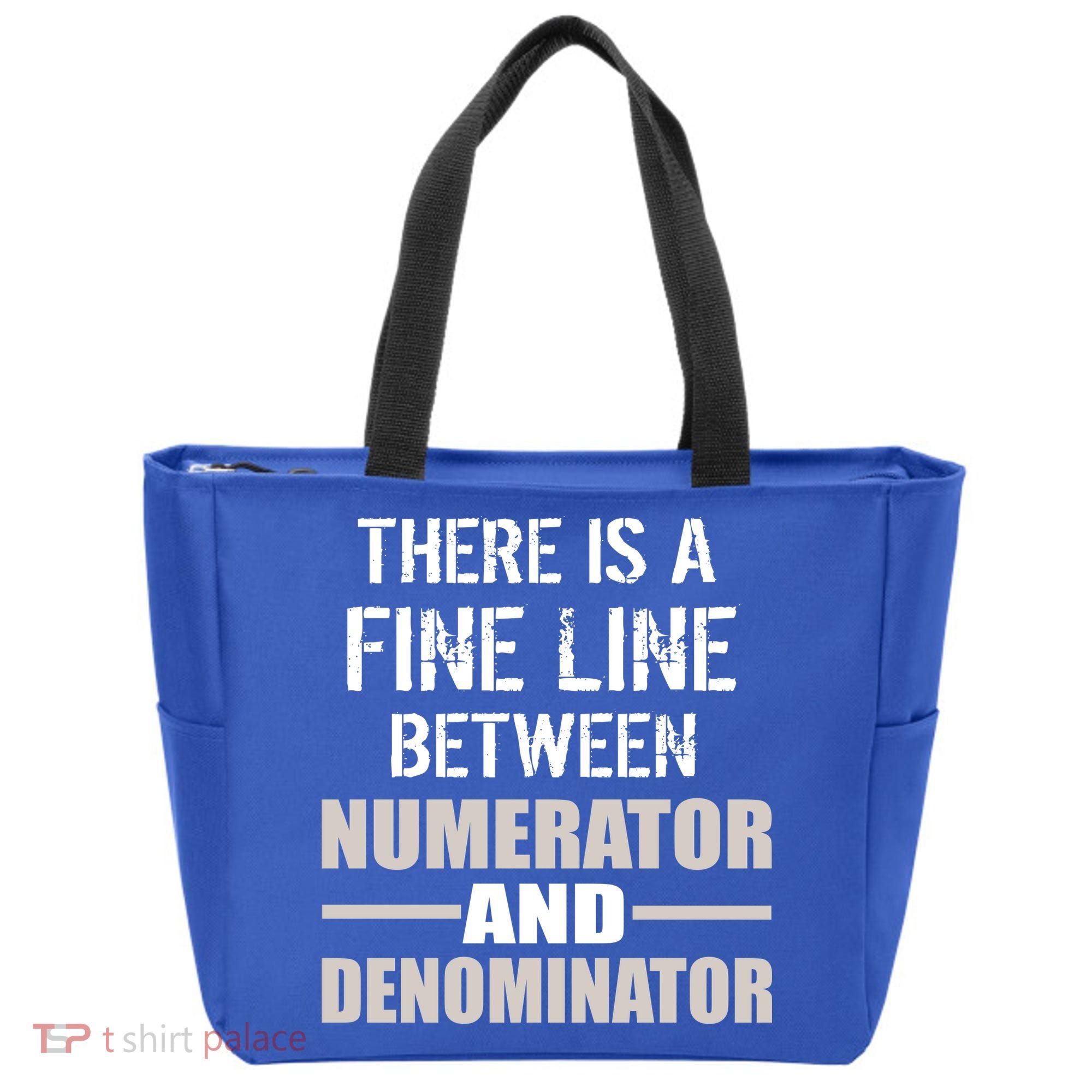There Is A Fine Line Between Numerator And Denominator Tote Bag