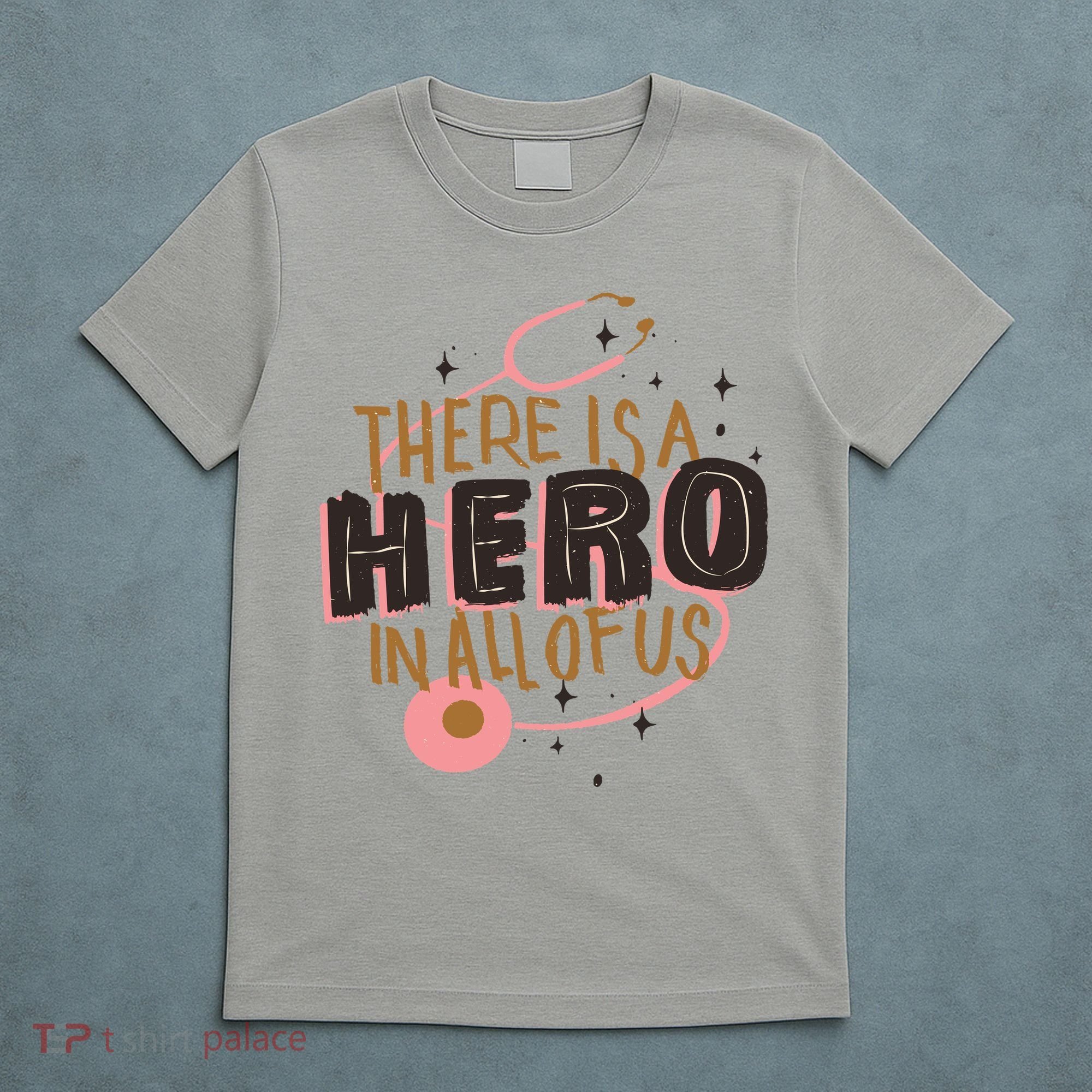 There Is A Hero In All Of Us Nurses Doctors T-Shirt