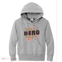 There Is A Hero In All Of Us Nurses Doctors Kids Hoodie thumb 0
