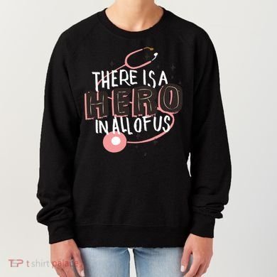 There Is A Hero In All Of Us Nurses Doctors Women's Sweatshirt