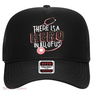 There Is A Hero In All Of Us Nurses Doctors Hat