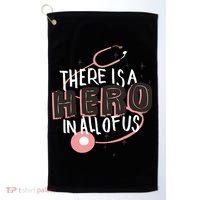 There Is A Hero In All Of Us Nurses Doctors Golf Towel thumb 0