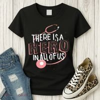 There Is A Hero In All Of Us Nurses Doctors Women's T-Shirt thumb 3