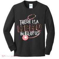 There Is A Hero In All Of Us Nurses Doctors Kids Long Sleeve Shirt thumb 0