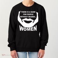 There is A Name For People Without Beards Women Women's Sweatshirt thumb 0
