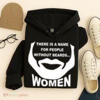 There is A Name For People Without Beards Women Hoodie thumb 4