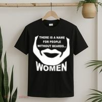 There is A Name For People Without Beards Women T-Shirt thumb 2