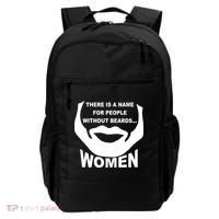 There is A Name For People Without Beards Women Backpack thumb 0