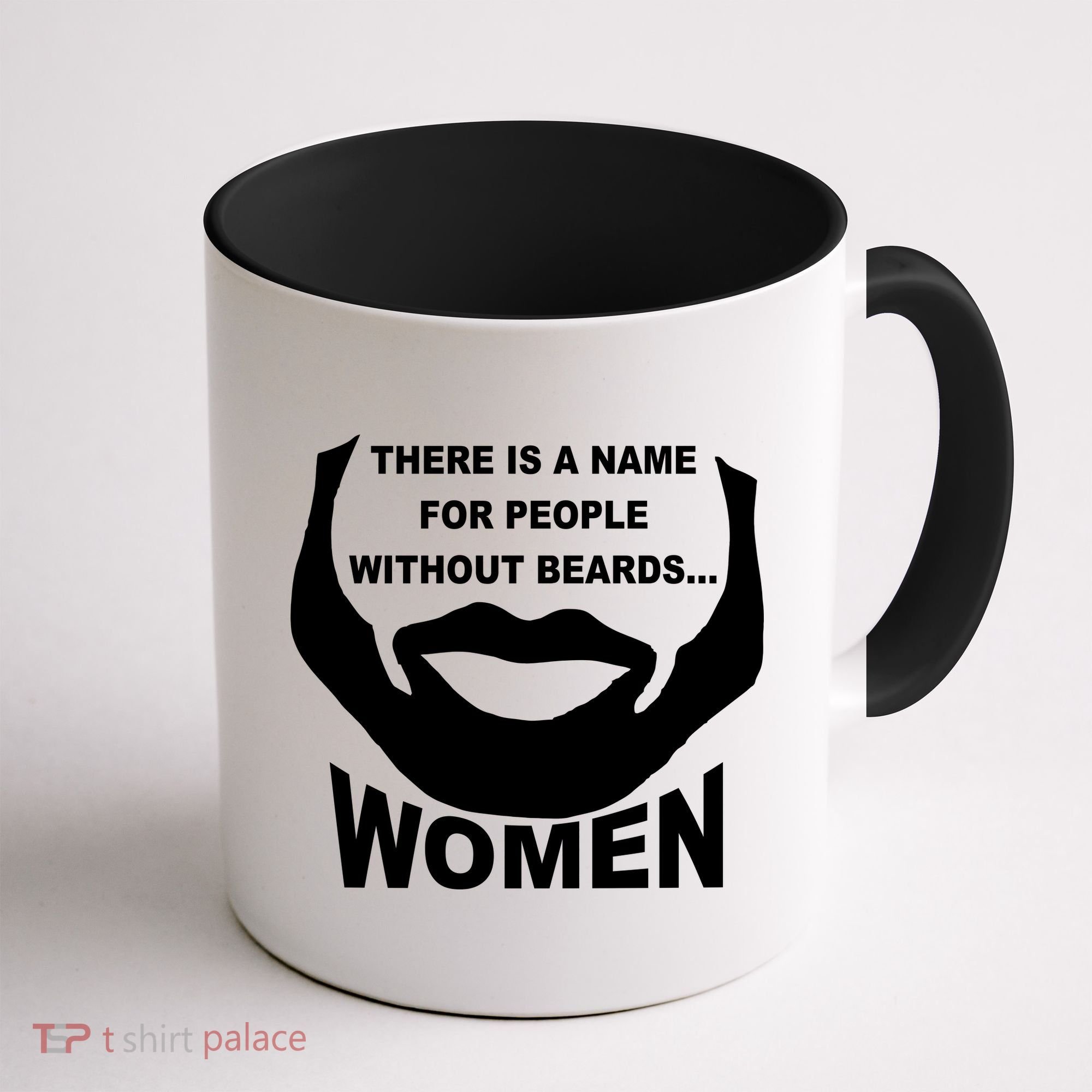There is A Name For People Without Beards Women Coffee Mug