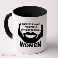 There is A Name For People Without Beards Women Coffee Mug thumb 0