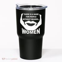 There is A Name For People Without Beards Women Tumbler thumb 0